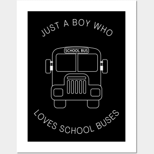 Just A Boy Who Loves School Buses Posters and Art